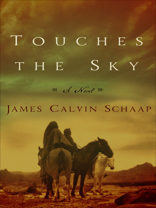 Title details for Touches the Sky by James Calvin Schaap - Available